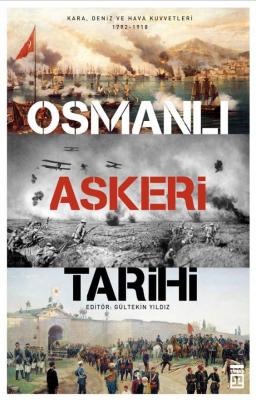 Osmanlı Askeri Tarihi Gültekin Yıldız
