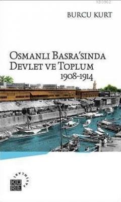 Osmanlı Basra'sında Devlet ve Toplum