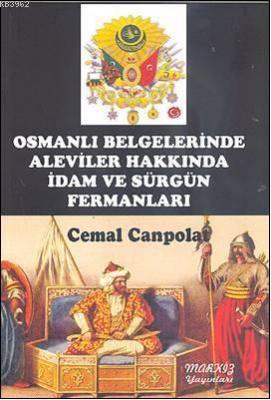 Osmanlı Belgelerinde Aleviler Hakkında İdam ve Sürgün Fermanları