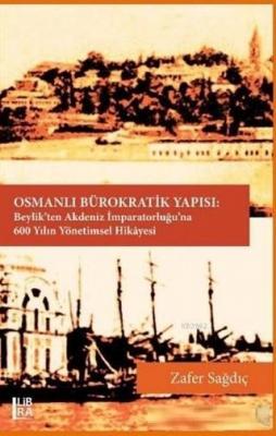 Osmanlı Bürokratik Yapısı Zafer Sağdıç