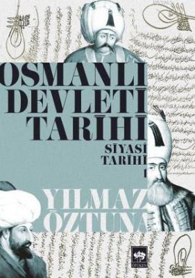 Osmanlı Devleti Tarihi 1 Yılmaz Öztuna