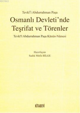 Osmanlı Devleti'nde Teşrifat ve Törenler Sadık Müfit Bilge
