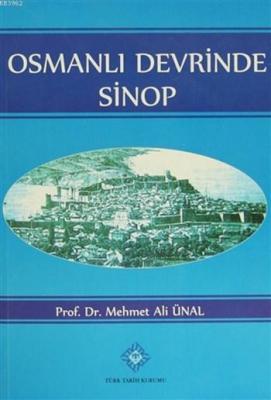 Osmanlı Devrinde Sinop Mehmet Ali Ünal