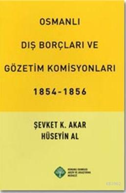 Osmanlı Dış Borçları ve Gözetim Komisyonları