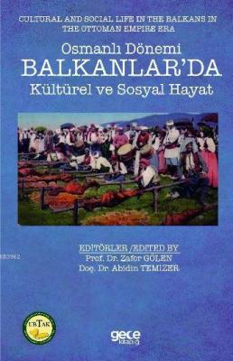 Osmanlı Dönemi Balkanlar'da Kültürel ve Sosyal Zafer Gölen