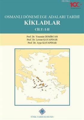 Osmanlı Dönemi Ege Adaları Tarihi Kikladlar (2 Cilt Takım) Yasemin Dem