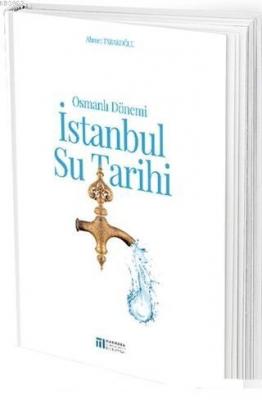 Osmanlı Dönemi İstanbul Su Tarihi