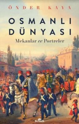 Osmanlı Dünyası Önder Kaya