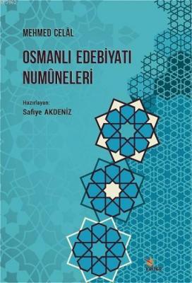 Osmanlı Edebiyatı Numûneleri, Mehmed Celâl Safiye Akdeniz