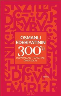 Osmanlı Edebiyatının 300'ü