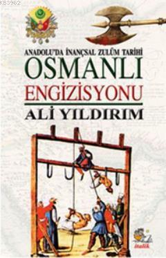 Osmanlı Engizisyonu Ali Yıldırım