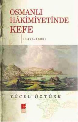 Osmanlı Hakimiyetinde Kefe