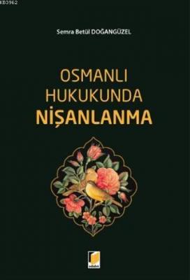 Osmanlı Hukukunda Nişanlanma