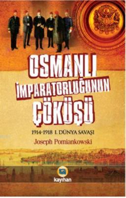 Osmanlı İmparatorluğunun Çöküşü Joseph Pomiankowski