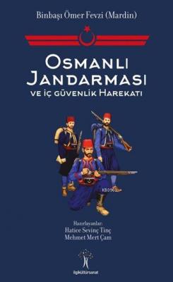 Osmanlı Jandarması ve İç Güvenlik Harekatı Kolektif