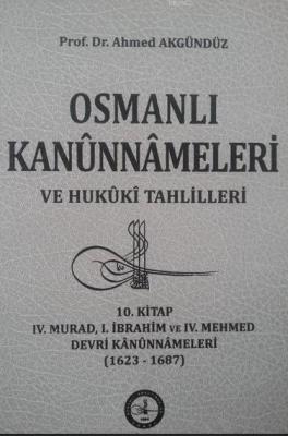 Osmanlı Kanunnameleri Ve Hukuki Tahlilleri (Ciltli) Ahmed Akgündüz