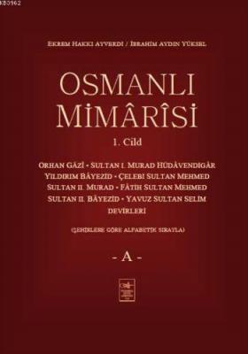 Osmanlı Mimarisi 1.Cilt Ekrem Hakkı Ayverdi