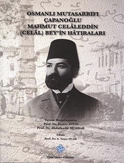 Osmanlı Mutasarrıfı Çapanoğlu Mahmut Celâleddin (Celâl) Bey'in Hâtıral