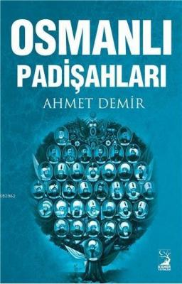 Osmanlı Padişahları Ahmet Demir