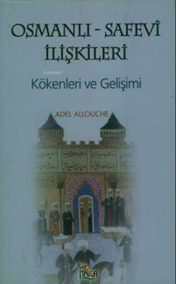 Osmanlı Safevi İlişkileri Adel Allouche