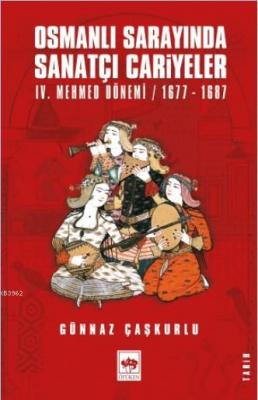 Osmanlı Sarayında Sanatçı Cariyeler