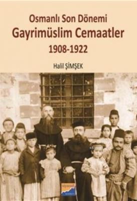 Osmanlı Son Dönemi  Gayrimüslim Cemaatler