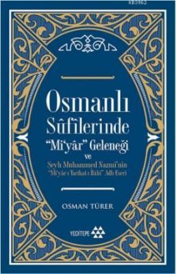 Osmanlı Sûfîlerinde 'Mi'yâr Geleneği Osman Türer