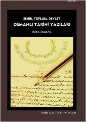 Osmanlı Tarihi Yazıları Özer Ergenç