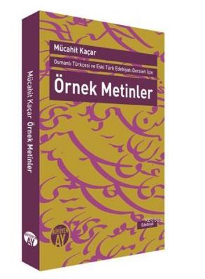 Osmanlı Türkçesi ve Eski Türk Edebiyatı Dersleri İçin Örnek Metinler M