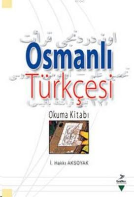 Osmanlı Türkçesi İ. Hakkı Aksoyak