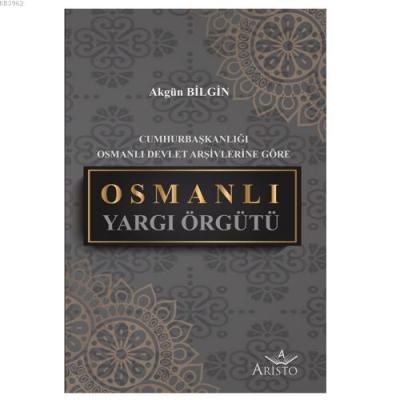 Osmanlı Yargı Örgütü Akgün Bilgin