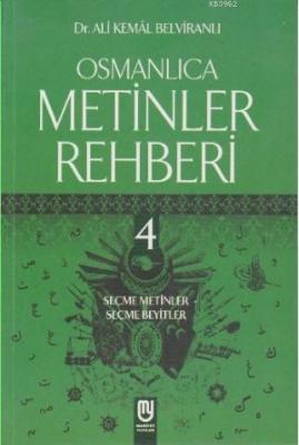Osmanlıca Metinler Rehberi - 4 Ali Kemâl Belviranlı