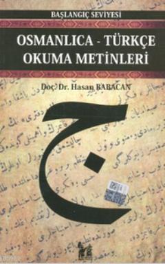 Osmanlıca-Türkçe Okuma Metinleri - Başlangıç Seviyesi-2 Hasan Babacan