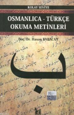 Osmanlıca-Türkçe Okuma Metinleri - Kolay Seviye-2 Hasan Babacan