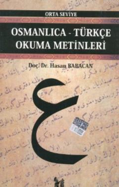 Osmanlıca-Türkçe Okuma Metinleri - Orta Seviye-10 Hasan Babacan