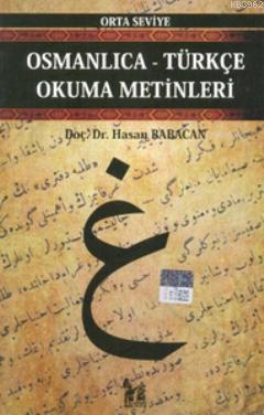 Osmanlıca-Türkçe Okuma Metinleri - Orta Seviye-11 Hasan Babacan