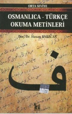 Osmanlıca-Türkçe Okuma Metinleri - Orta Seviye-12 Hasan Babacan