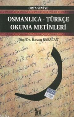 Osmanlıca-Türkçe Okuma Metinleri - Orta Seviye-2 Hasan Babacan