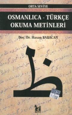Osmanlıca-Türkçe Okuma Metinleri - Orta Seviye-9 Hasan Babacan