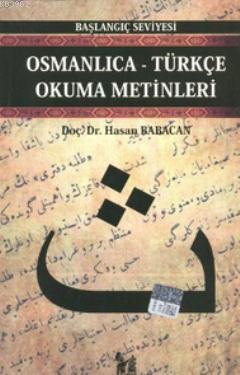 Osmanlıca-Türkçe Okuma Metinleri Hasan Babacan