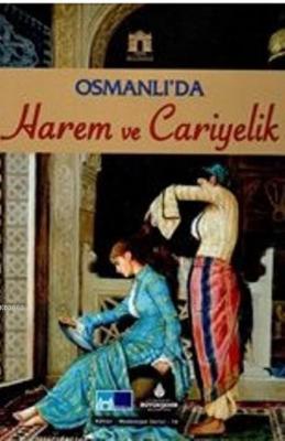 Osmanlı'da Harem ve Cariyelik 19.Yüzyıl Cengiz Göncü