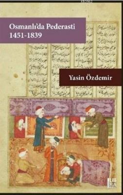 Osmanlı'da Pederasti (1451-1839) Yasin Özdemir
