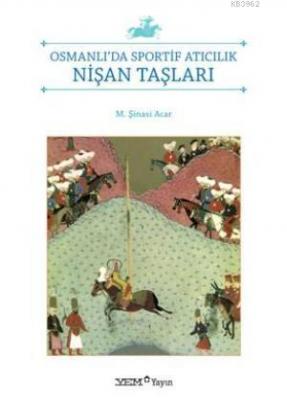Osmanlı'da Sportif Atıcılık-Nişan Taşları