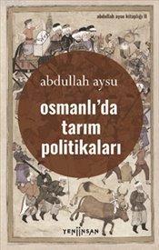 Osmanlı'da Tarım Politikası Abdullah Aysu
