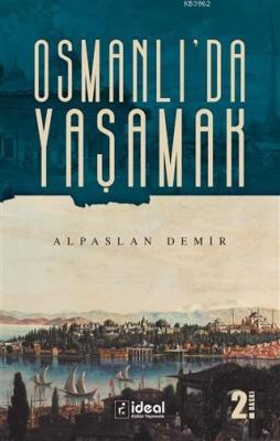Osmanlı'da Yaşamak Alpaslan Demir