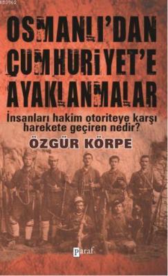 Osmanlı'dan Cumhuriyet'e Ayaklanmalar