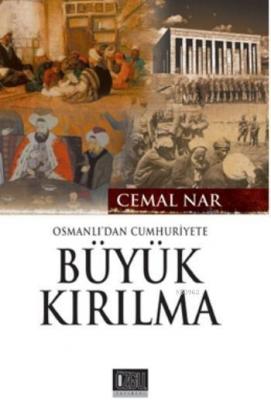 Osmanlı'dan Cumhuriyete Büyük Kırılma Cemal Nar