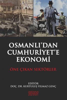 Osmanlı'dan Cumhuriyet'e Ekonomi Kurtuluş Yılmaz Genç