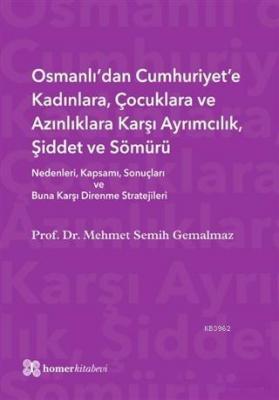 Osmanlı'dan Cumhuriyet'e Kadınlara, Çocuklara ve Azınlıklara Karşı Ayrımcılık, Şiddet ve Sömürü