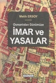 Osmanlıdan Günümüze İmar ve Yasalar Melih Ersoy